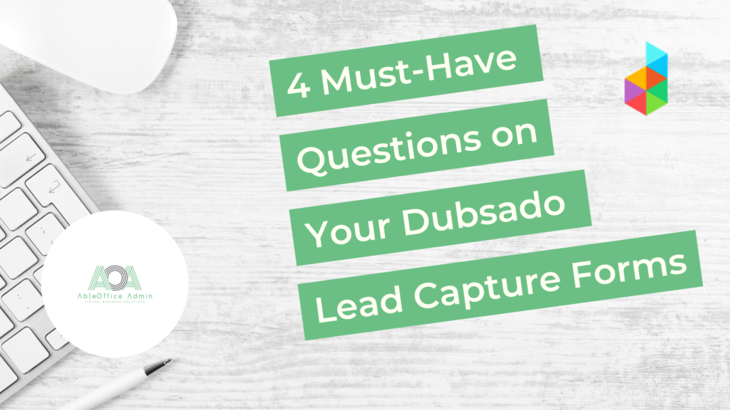 4-must-have-questions-on-your-dubsado-lead-capture-form-ableoffice-admin